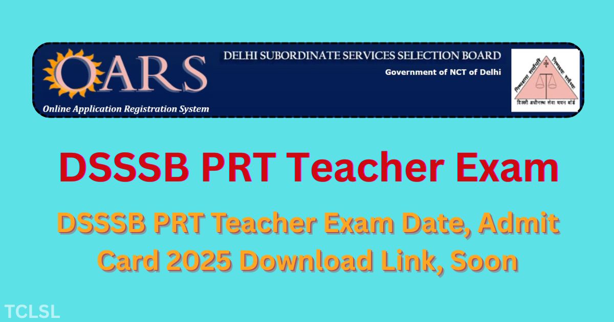 DSSSB PRT Teacher Exam Date, Admit Card