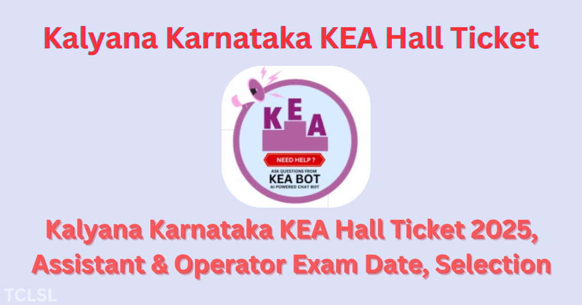 Kalyana Karnataka KEA Hall Ticket