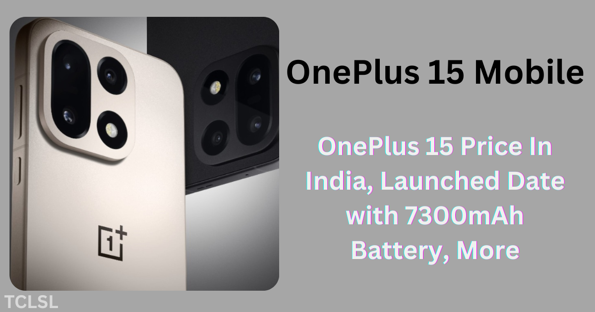 OnePlus 15 Price In India, Launched Date
