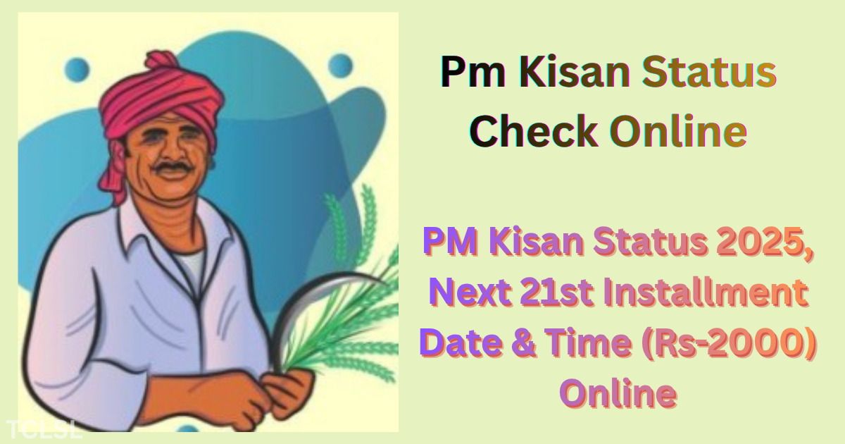 PM Kisan Status 2025 Next Installment